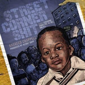 Street Corner Shit (Remix) - Rasheed Chappell (Ft. ILL BILL, O.C. & Vinnie Paz)