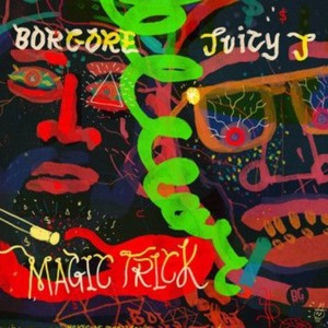Magic Trick - Borgore (Ft. Juicy J)