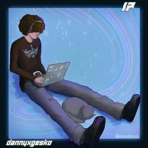 idgaf - dannyxgesko (Ft. kushbabykeys)