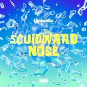 Squidward Nose - cupcakKe