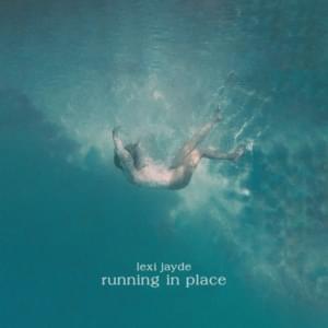 running in place - Lexi Jayde