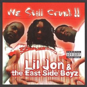 Move Bitch - Lil Jon & The East Side Boyz (Ft. Chyna Whyte, Don Yute, Three 6 Mafia & YoungBloodZ)
