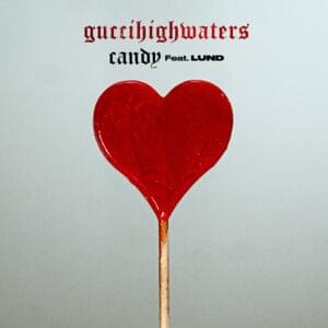 candy - guccihighwaters (Ft. ℒund)