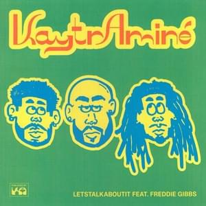 letstalkaboutit - KAYTRAMINÉ (Ft. Freddie Gibbs)