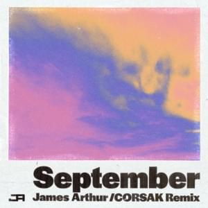 September (CORSAK Remix) - James Arthur