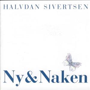 Ny & Naken - Halvdan Sivertsen