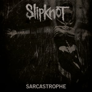 Sarcastrophe - Slipknot