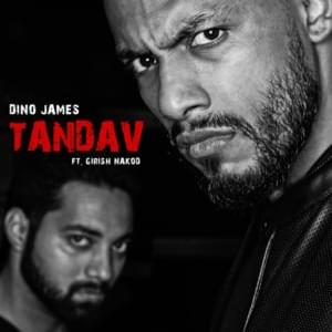 Tandav - Dino James (Ft. Girish Nakod)