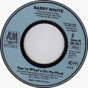 You’re What’s On My Mind - Barry White