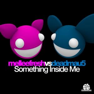 Something Inside Me (Electro Mix) - deadmau5