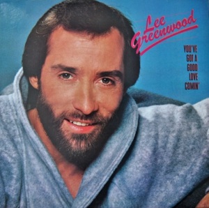 You’ve Got a Good Love Comin’ - Lee Greenwood