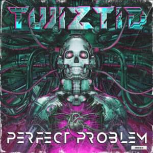 Perfect Problem - Twiztid