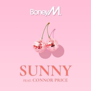 Sunny (Remix) - Boney M. (Ft. Connor Price)