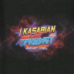ROCKET FUEL (Kasabian vs The Prodigy) - Kasabian (Ft. The Prodigy)