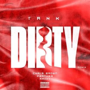 Dirty (Remix) - Tank (Ft. Chris Brown & Rahky)