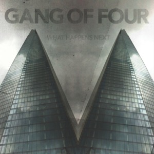 England’s In My Bones - Gang of Four (Ft. Alison Mosshart)
