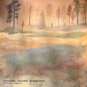 violent playground (KRONOLOGI version) - ionnalee