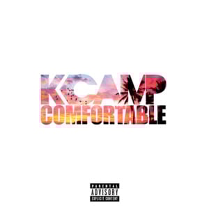 Comfortable - K CAMP