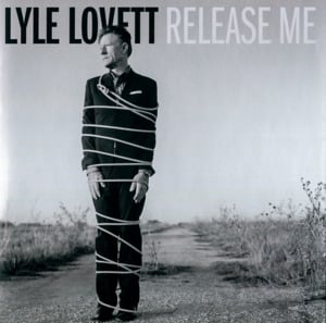 Release Me - Lyle Lovett (Ft. k.d. lang)