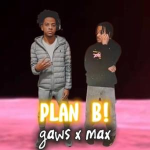 Plan B - plaqueboymax (Ft. Gawsxo)