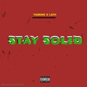 Stay Solid - Yamine & Levi Socha (Ft. Levi Socha)