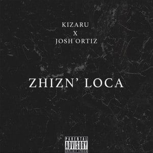 Zhizn’ Loca - kizaru (Ft. joshortiz)