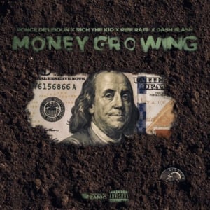 Money Growing (Remix) - Dash Flash (Ft. Ponce, Rich The Kid & RiFF RAFF)