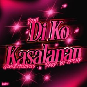 Di Ko Kasalanan - DĖMI (PHL) (Ft. gins&melodies)