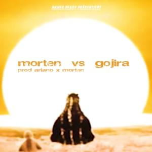 morten vs. gojira - morten (Ft. ArianoKnows)