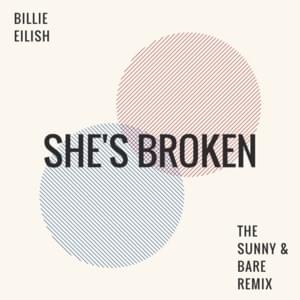 sHE’S brOKen (SUNNY & BARE Remix) - Billie Eilish