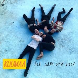 Älä Sano Sitä Vielä - KUUMAA
