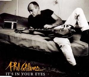 It’s in Your Eyes - Phil Collins