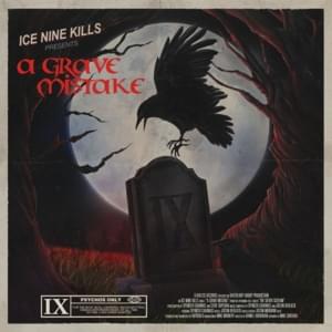 A Grave Mistake - Ice Nine Kills