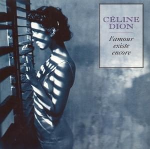 L’amour existe encore - Céline Dion