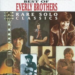 Let It Be Me (Best of the Everly Brothers–Rare Solo Classics Version) - The Everly Brothers