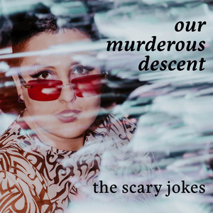 Our Murderous Descent - the scary jokes
