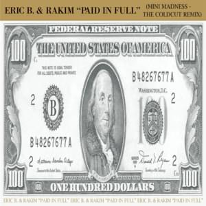Paid in Full (Seven Minutes of Madness – The Coldcut Remix) - Eric B. & Rakim