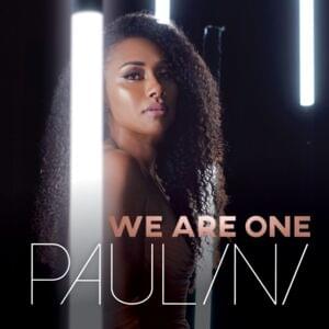 We Are One - Paulini