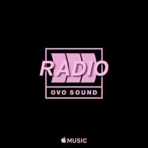 OVO Sound Radio Episode 59 Tracklist - Drake
