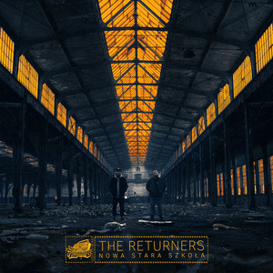 W imię postępu - The Returners (Ft. donGURALesko)
