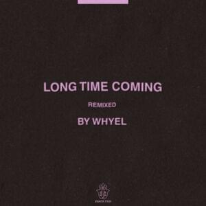 Long Time Coming (Whyel Remix) - Jagwar Twin
