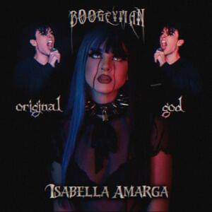 Boogeyman - Isabella Amarga (Ft. Original God)