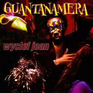 Guantanamera - Wyclef Jean (Ft. Lauryn Hill)