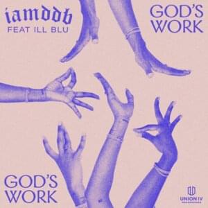 God’s Work - IAMDDB (Ft. iLL BLU)