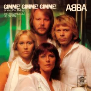 Gimme! Gimme! Gimme! (A Man After Midnight) - ABBA
