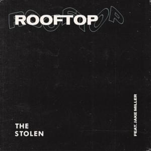 Rooftop - The Stolen (Ft. Jake Miller)