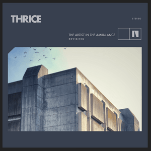 Don’t Tell and We Won’t Ask (Revisited) - Thrice