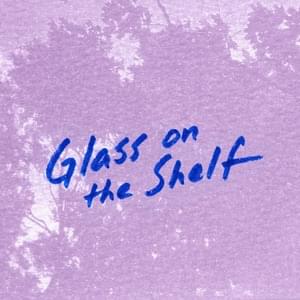 Glass on the Shelf - gnash & Mark Diamond