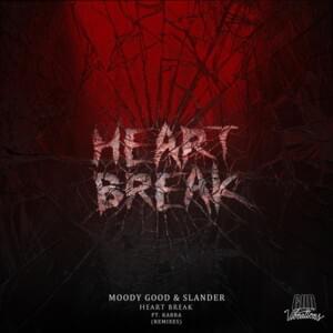Heart Break (Leotrix Remix) - Moody Good & SLANDER