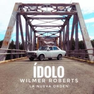 Ídolo - Wilmer Roberts